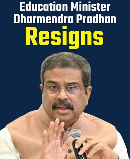 Union Education minister Dharmendra Pradhan resigns